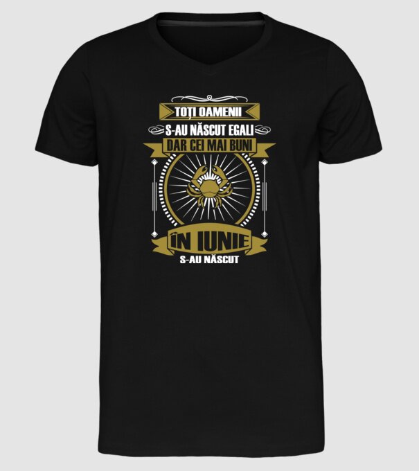 Toți oamenii s-au născut egali, dar cei mai buni s-au născut în iunie model negru pe tricou