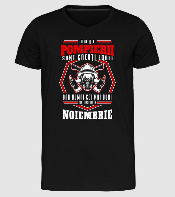 Toți pompierii sunt creați egali, dar numai cei mai buni sunt născuți în noiembrie model negru pe tricou
