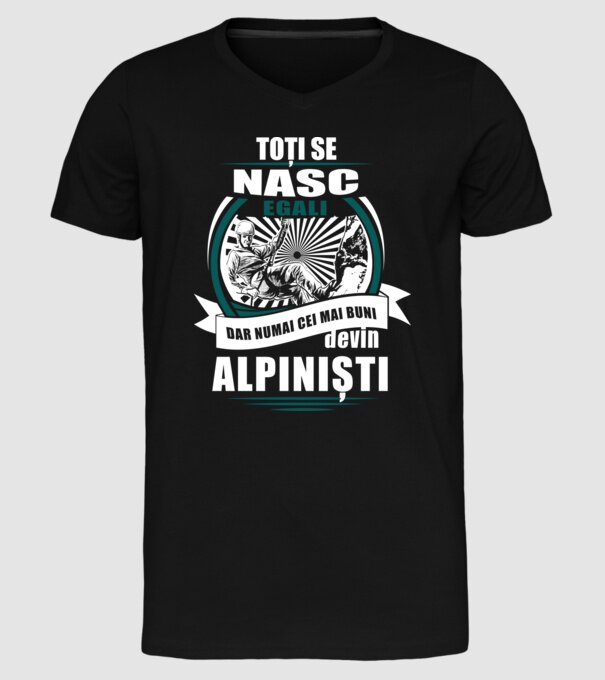 toți se nasc egali, dar numai cei mai buni devin alpiniști model negru pe tricou