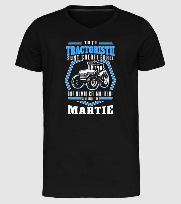 Toți tractoriștii sunt creați egali, dar numai cei mai buni sunt născuți în martie model negru pe tricou