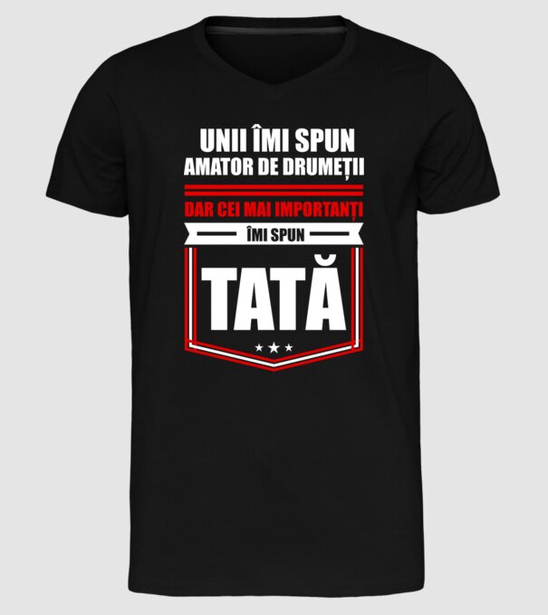 Unii îmi spun amator de drumeții, dar cei mai importanți îmi spun tată model negru pe tricou