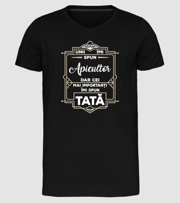 unii îmi spun apicultor, dar cei mai importanți îmi spun tată model negru pe tricou