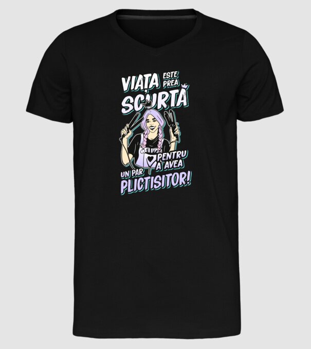 viata este prea scurta pentru a avea un par plictisitor model negru pe tricou