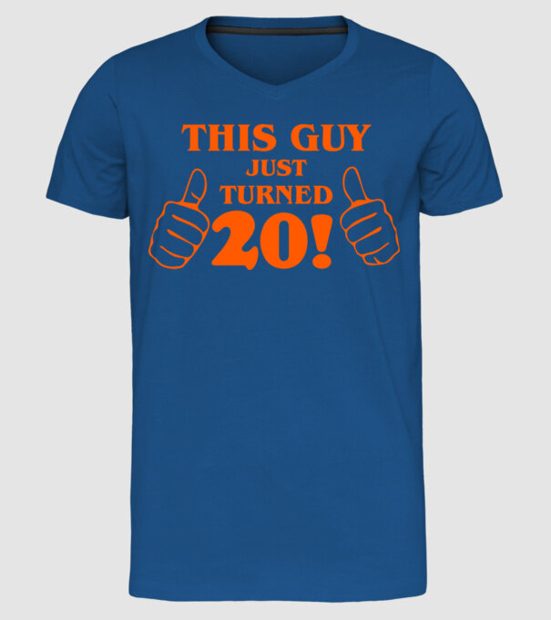 This guy just turned - 20 model albastru regal pe tricou