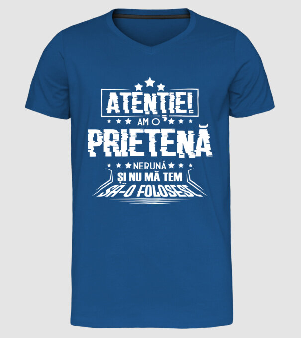 Atenție! Am o prietenă nebună și nu mă tem s-o folosesc. model albastru regal pe tricou