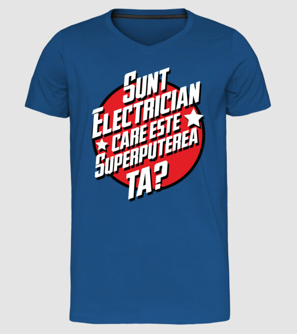 sunt electrician, care este superputerea ta? model albastru regal pe tricou