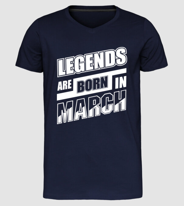 Legends are born in March model albastru închis pe tricou