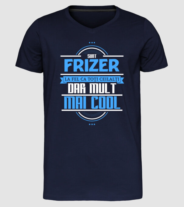 Sunt frizer, la fel ca toți ceilalți, dar mult mai cool model albastru închis pe tricou