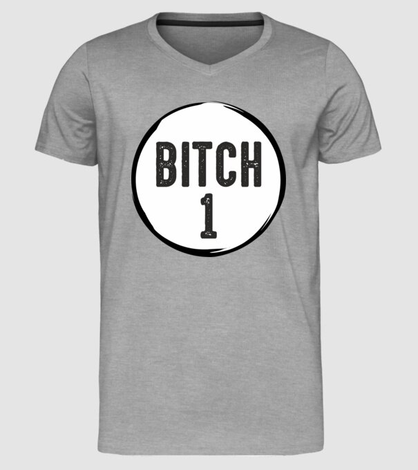 BITCH 1 model gri pe tricou