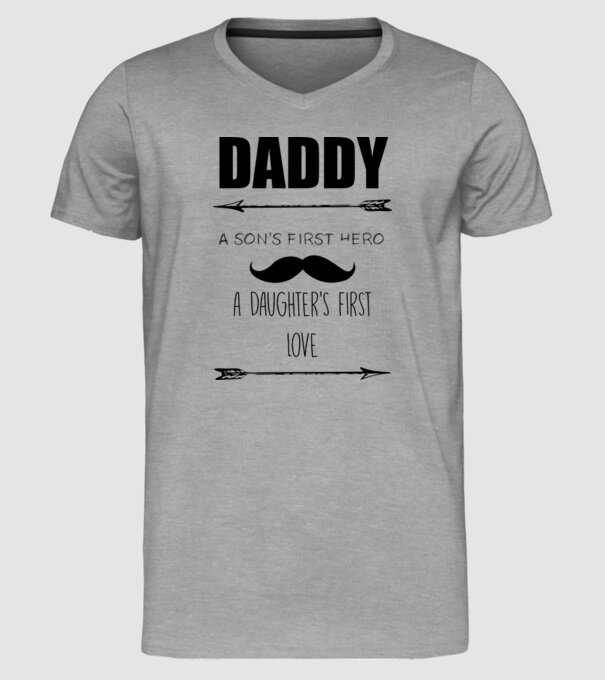Daddy, a sons first hero, a daughters first love model gri pe tricou