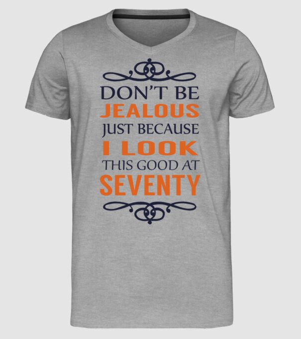 'Don''t be jealous - 70' model gri pe tricou