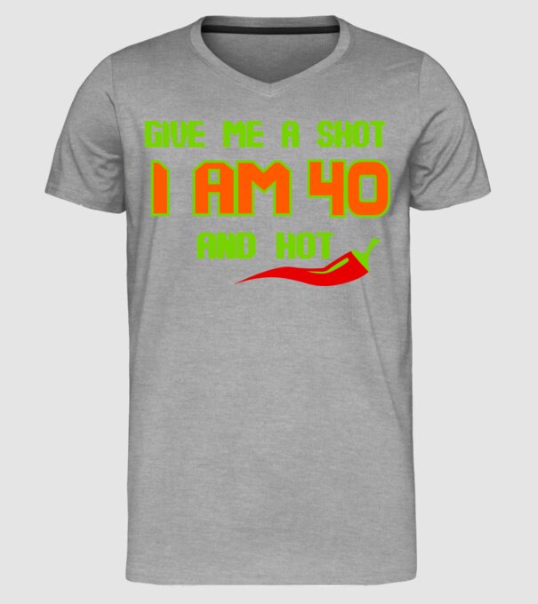 Give me a shot - 40 model gri pe tricou