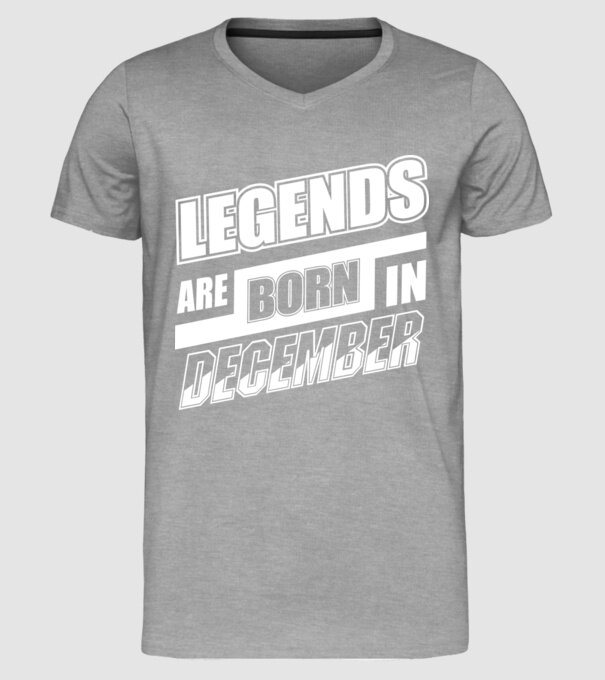 Legends are born in December model gri pe tricou