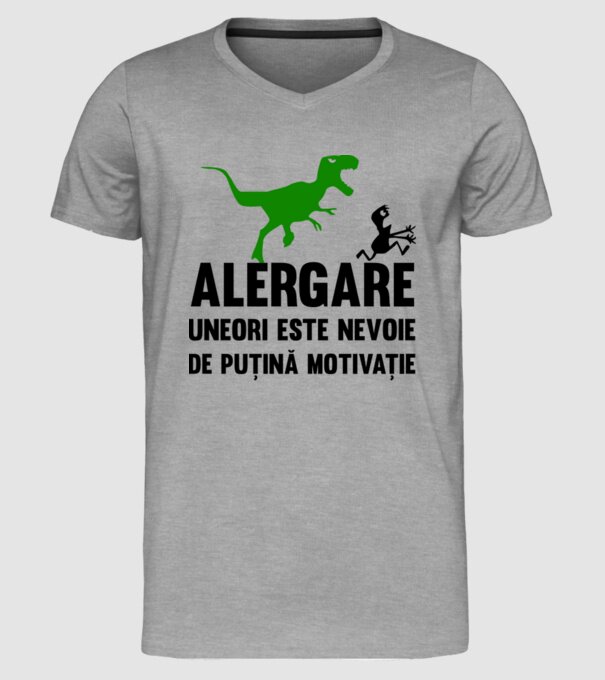 Alergare - uneori este nevoie de puțină motivație model gri pe tricou