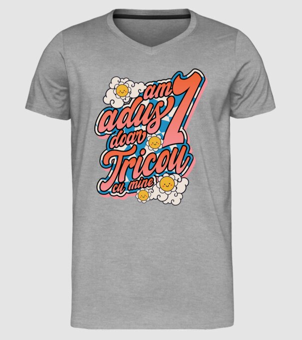 Am adus doar un tricou cu mine! model gri pe tricou