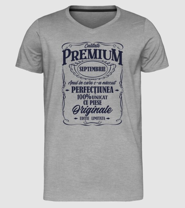 calitate premium -septembrie - anul în care s-a născut - perfecțiunea - 100% unicat, cu piese originale, ediție limitată model gri pe tricou