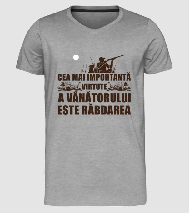 cea mai importantă virtute a vânătorului este răbdarea model gri pe tricou