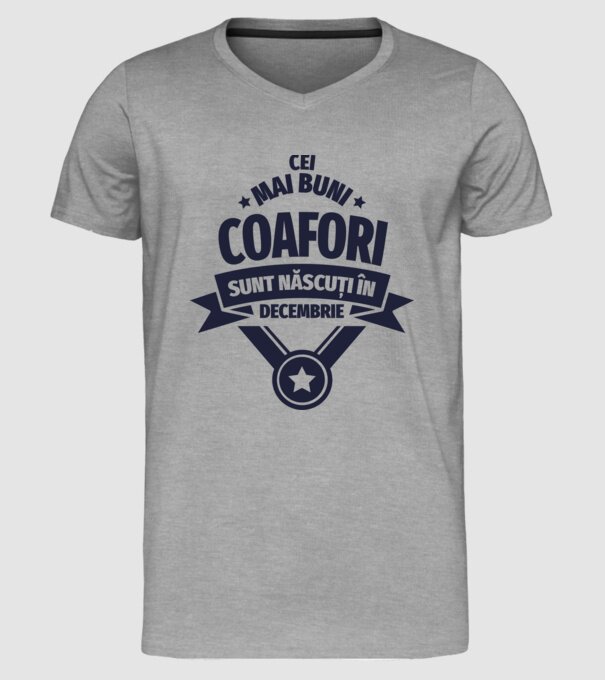 Cei mai buni coafori sunt născuți în Decembrie model gri pe tricou