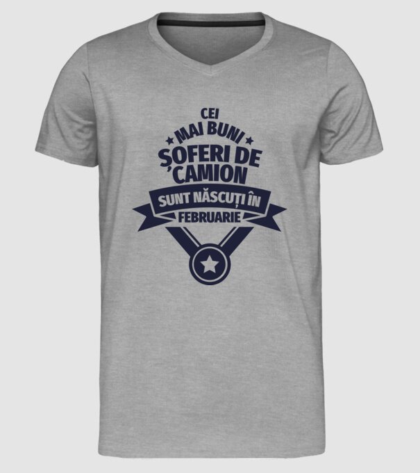 Cei mai buni șoferi de camion sunt născuți în Februarie model gri pe tricou