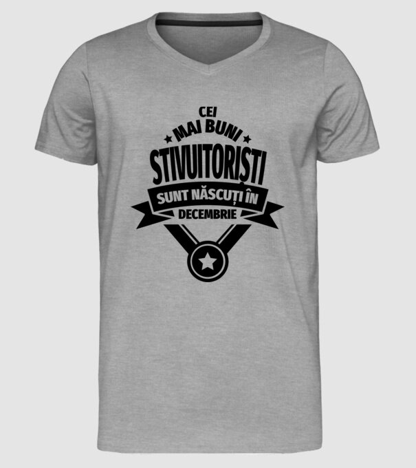 Cei mai buni stivuitoriști sunt născuți în Decembrie model gri pe tricou