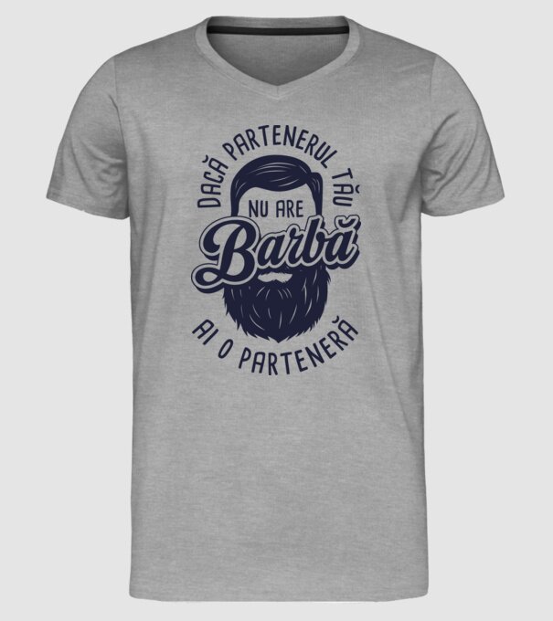 Dacă partenerul tău nu are barbă, ai o parteneră model gri pe tricou