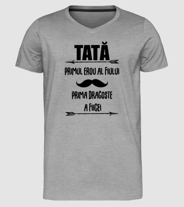 Tată - primul erou al fiului, prima dragoste a fiicei model gri pe tricou