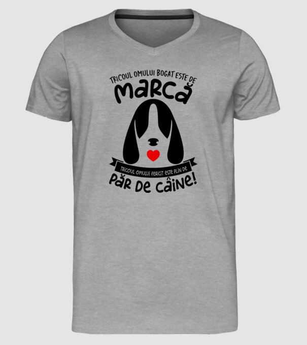 tricoul omului bogat este de marcă, tricoul omului fericit este plin de păr de câine model gri pe tricou