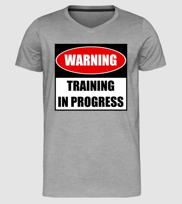 Warning Training In Progress model gri pe tricou