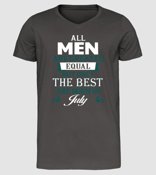 All men created equal but only the beat are born in july model gri închis pe tricou