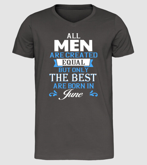All men created equal but only the beat are born in june model gri închis pe tricou
