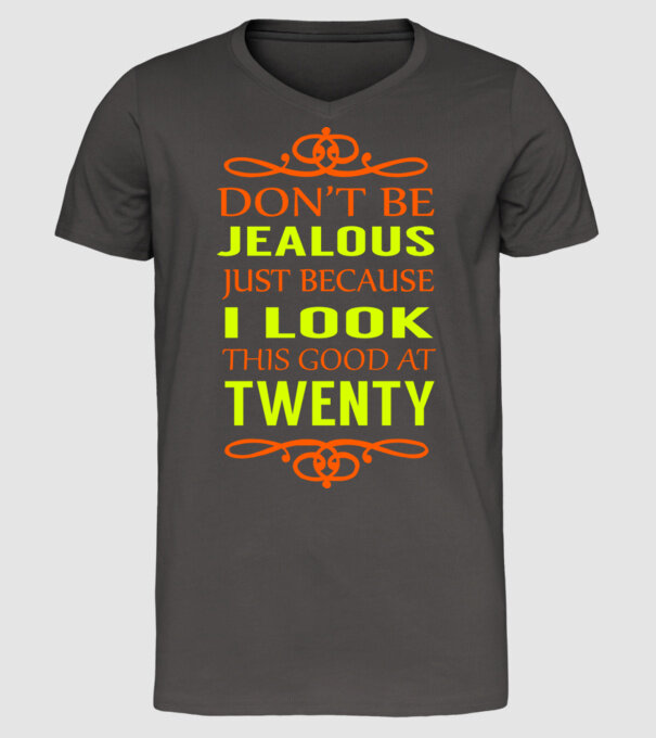 'Don''t be jealous - 20' model gri închis pe tricou