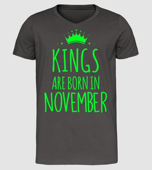 Kings are born in - November model gri închis pe tricou