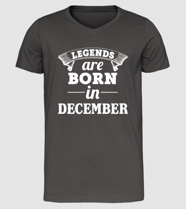 Legends are born in December model gri închis pe tricou