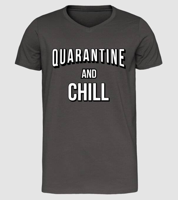 Quarantine and Chill model gri închis pe tricou