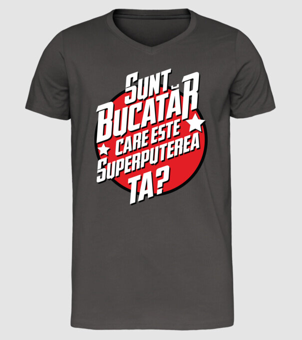 sunt bucătar, care este superputerea ta? model gri închis pe tricou