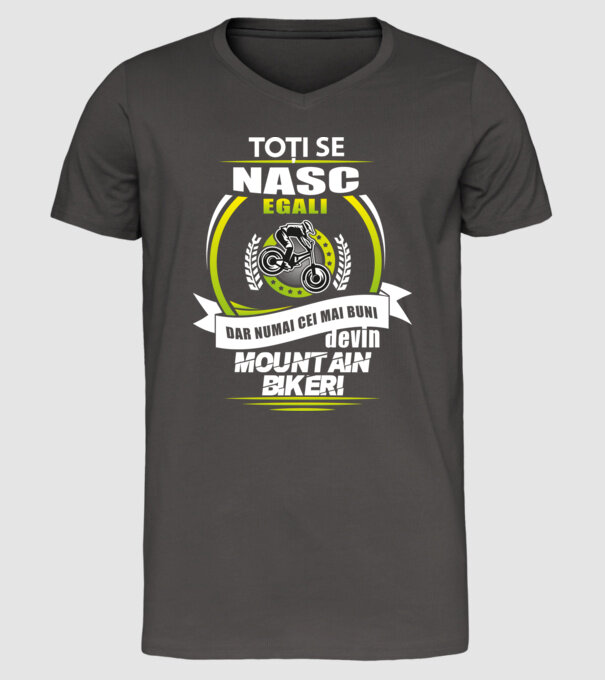 Toți se nasc egali, dar numai cei mai buni devin mountain bikeri model gri închis pe tricou