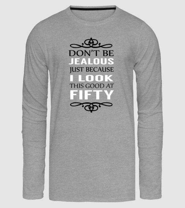 'Don''t be jealous - 50' model gri pe tricou