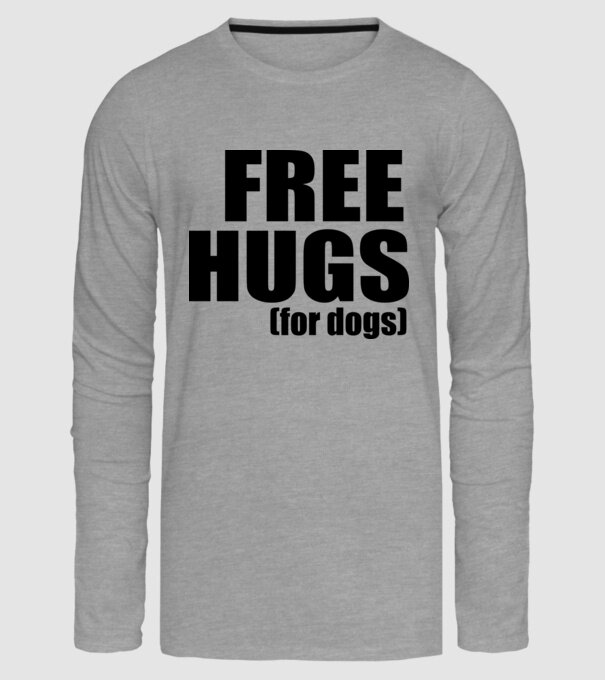 Free hugs for dogs model gri pe tricou