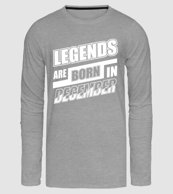 Legends are born in December model gri pe tricou