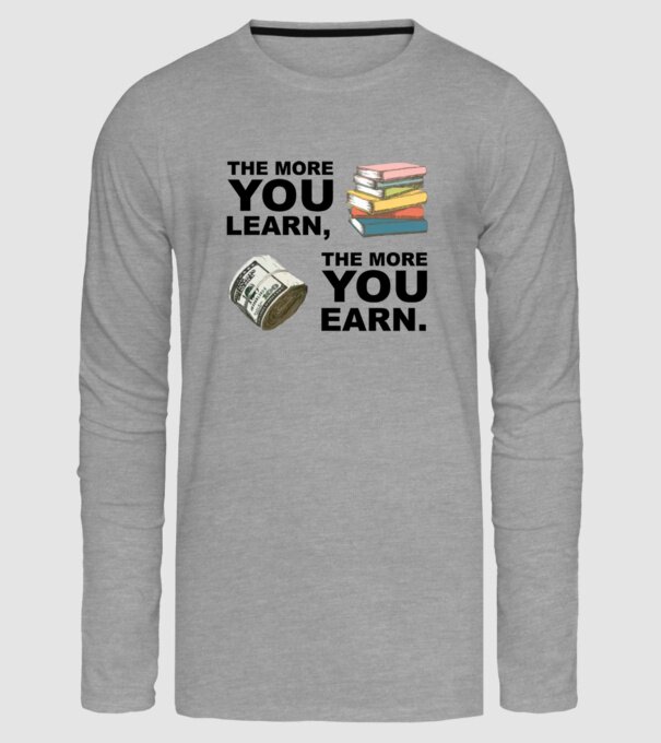 The more you learn the more you earn model gri pe tricou