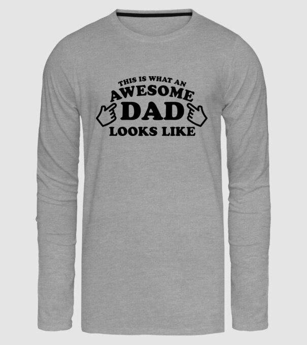 This is how an awesome Dad looks like! model gri pe tricou