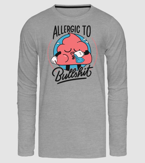 Allergic to bullshit antisocial model gri pe tricou