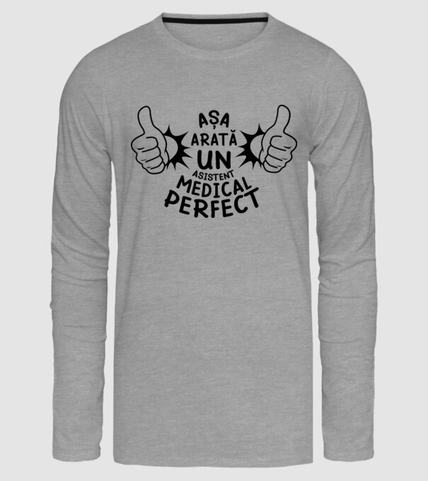 Așa arată un ASISTENT MEDICAL perfect model gri pe tricou