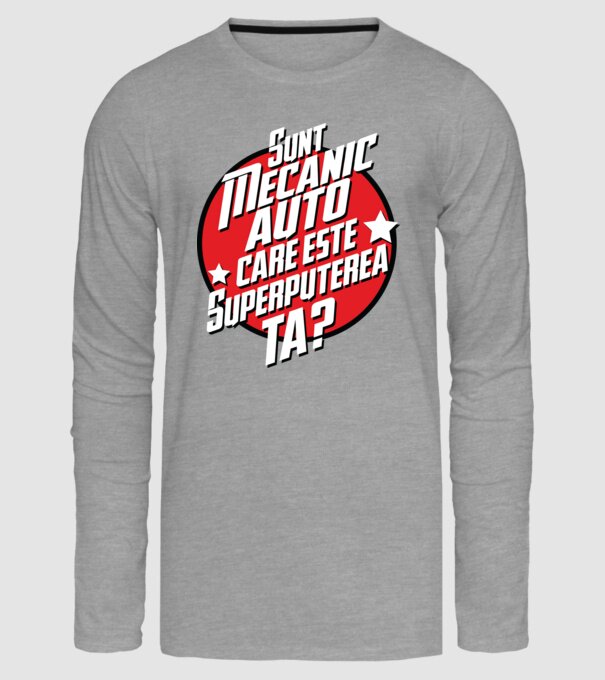 sunt mecanic auto, care este superputerea ta? model gri pe tricou