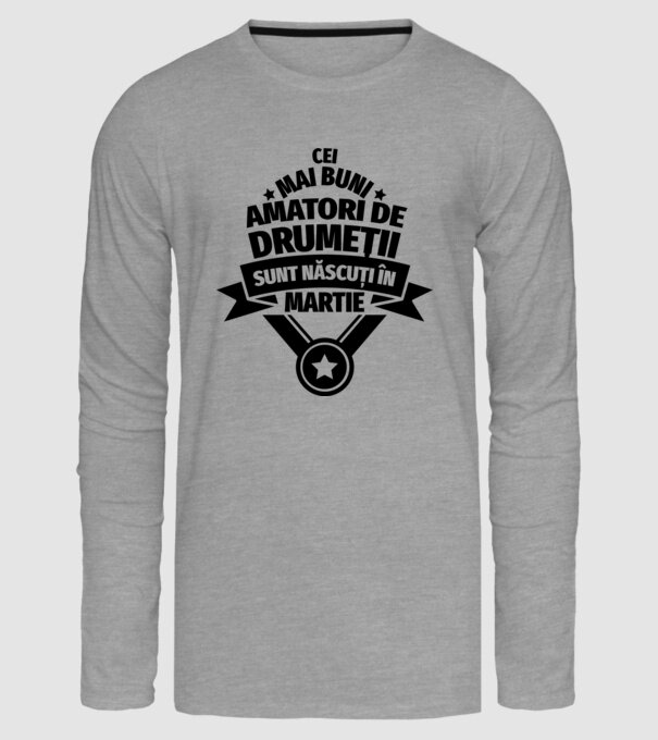 Cei mai buni amatori de drumeții sunt născuți în Martie model gri pe tricou