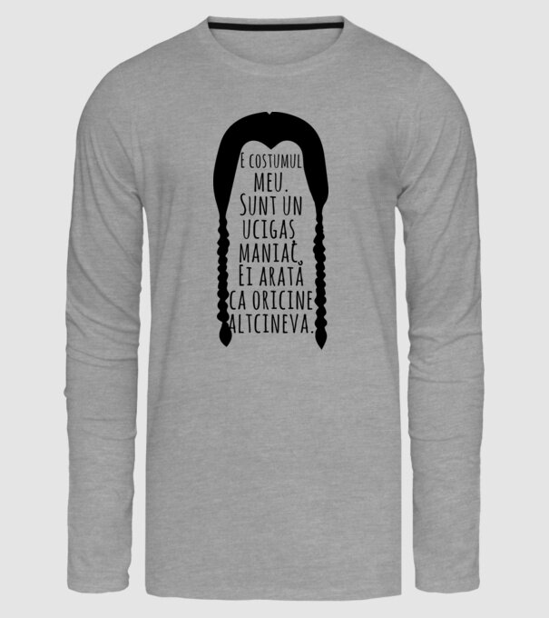 E costumul meu. Sunt un ucigaș maniac. Ei arată ca oricine altcineva. model gri pe tricou