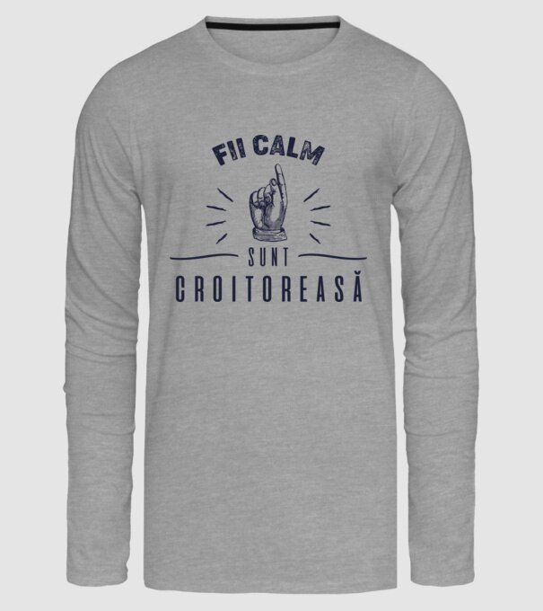 Fii calm, sunt croitoreasă model gri pe tricou