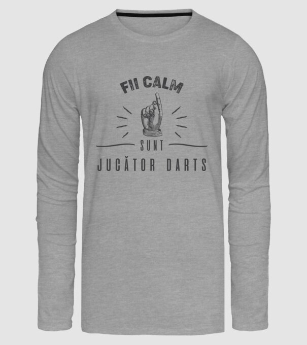 fii calm, sunt jucător darts model gri pe tricou