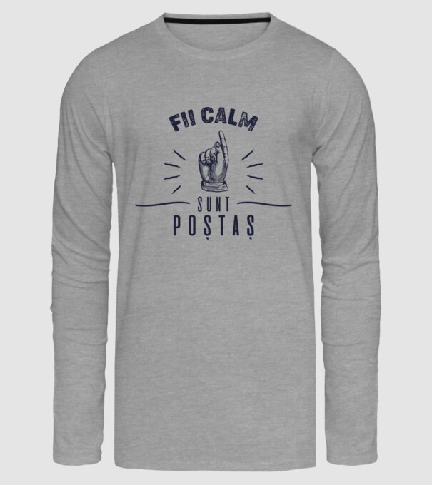 Fii calm, sunt poștaș model gri pe tricou