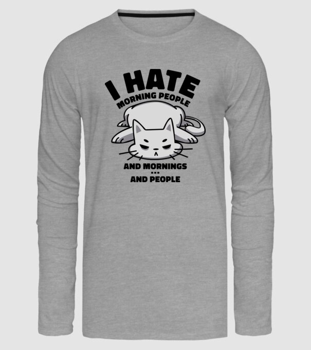 I hate morning people antisocial cat model gri pe tricou